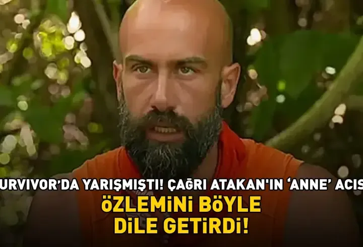 Çağrı Atakan’dan Annesi İçin Duygusal Paylaşım: 'Her Şeyim, Prensesim...'