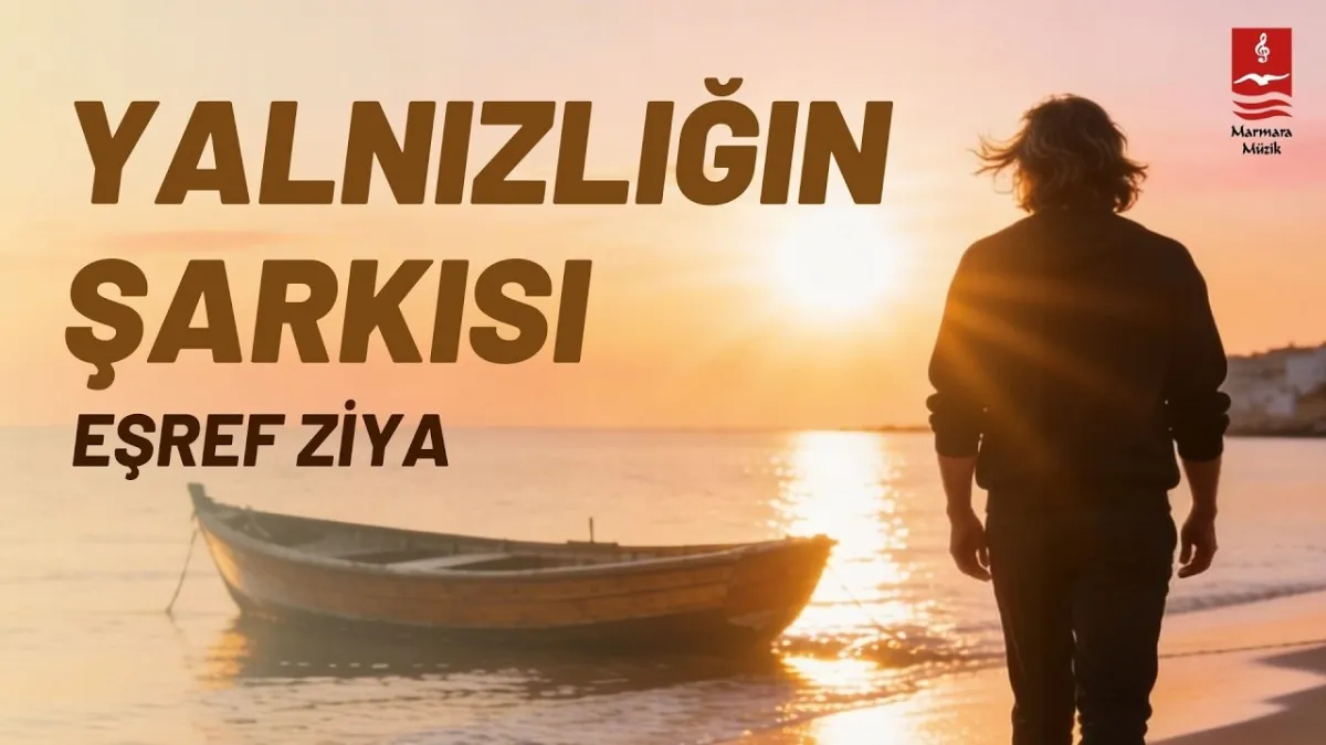 Eşref Ziya - Yalnızlığın Şarkısı