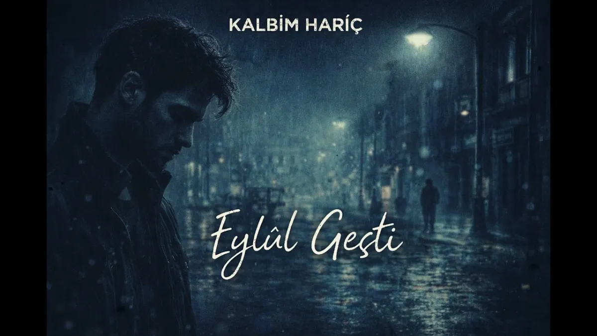 Kalbim Hariç - Eylül Geçti