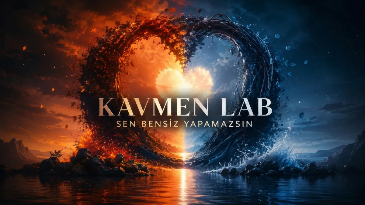 Kavmen Lab -  Sen Bensiz Yapamazsın