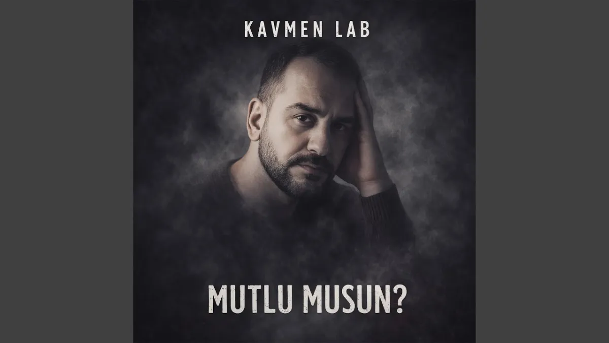 Kavmen Lab -  Mutlu Musun ?